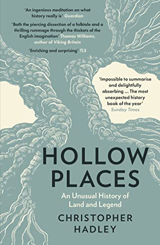 Hollow Places: An Unusual History of Land and Legend von William Collins