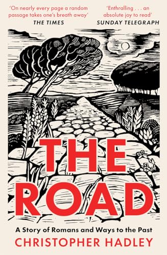 The Road: A Story of Romans and Ways to the Past von William Collins