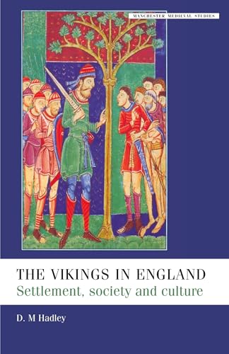 The Vikings in England: Settlement, Society and Culture (Manchester Medieval Studies) von Manchester University Press
