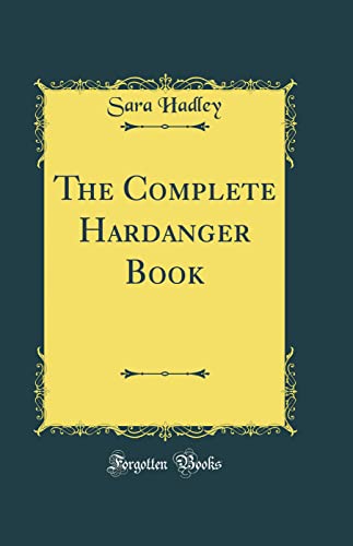 The Complete Hardanger Book (Classic Reprint)
