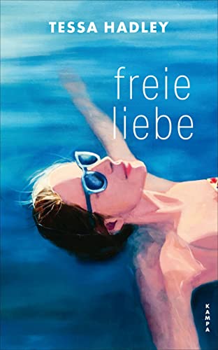 Freie Liebe von Kampa Verlag