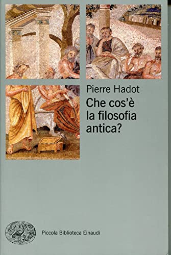 Che cos'è la filosofia antica (Piccola biblioteca Einaudi. Big, Band 490)