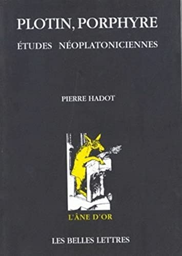 Plotin, Porphyre: Etudes Neoplatoniciennes (L'ane D'or, Band 10) von Les Belles Lettres