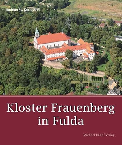 Kloster Frauenberg in Fulda von Imhof, Petersberg