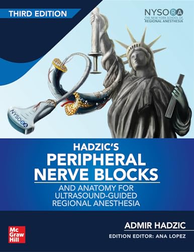Hadzic's Peripheral Nerve Blocks and Anatomy for Ultrasound-Guided Regional Anesthesia (Medicina) von McGraw-Hill Education