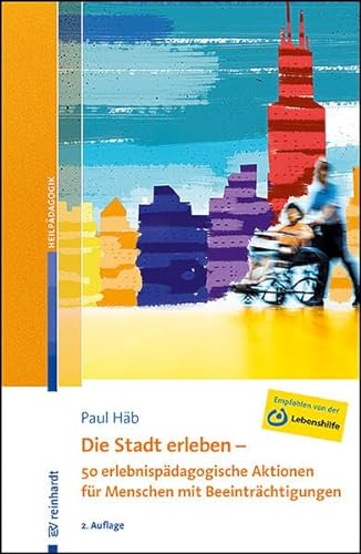 Die Stadt erleben - 50 erlebnispädagogische Aktionen für Menschen mit Beeinträchtigungen von Ernst Reinhardt Verlag