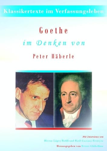 Goethe im Denken von Peter Häberle: Klassikertexte im Verfassungsleben