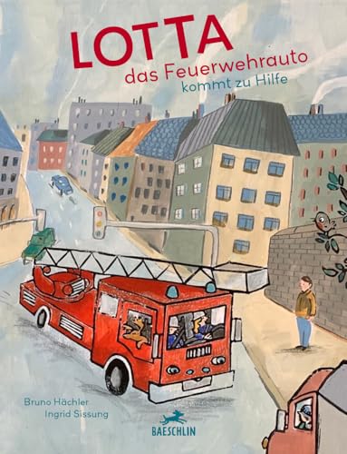 Lotta: das Feuerwehrauto kommt zu Hilfe Lotta: das Feuerwehrauto kommt zu Hilfe von Baeschlin Verlag