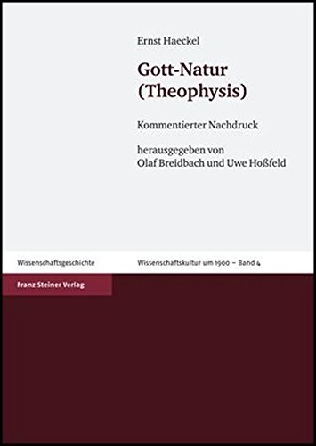 Gott-Natur (Theophysis) (Wissenschaftskultur Um 1900): Kommentierter Nachdruck von Franz Steiner Verlag Wiesbaden GmbH
