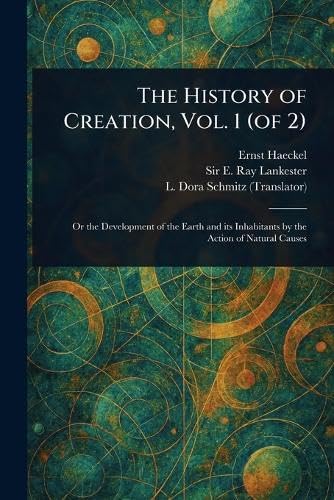 The History of Creation, Vol. 1 (of 2) von Anson Street Press
