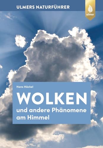 Wolken und andere Phänomene am Himmel von Verlag Eugen Ulmer