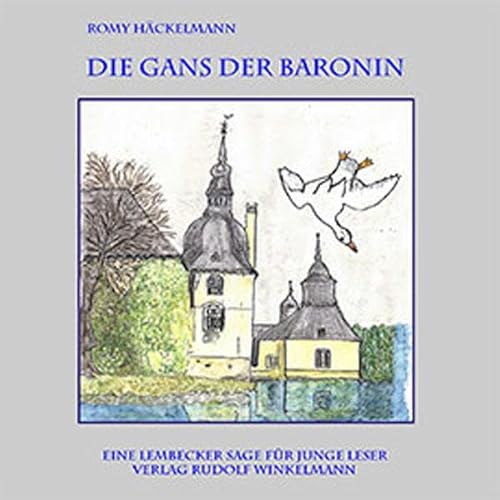 Die Gans der Baronin: Eine Lembecker Sage für junge Leser
