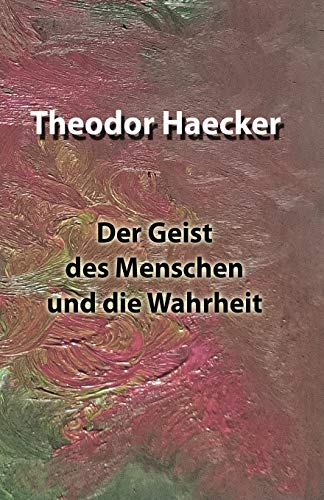 Der Geist des Menschen und die Wahrheit von CreateSpace Independent Publishing Platform