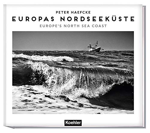 Europas Nordseeküste: Europe`s North sea coast von Koehlers Verlagsgesells.