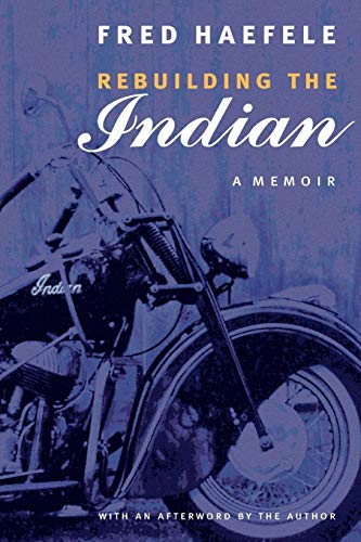 Rebuilding the Indian: A Memoir von University of Nebraska Press