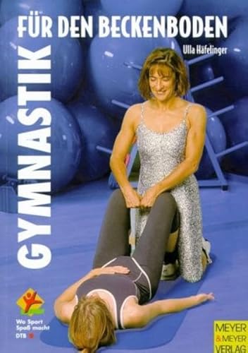 Gymnastik für den Beckenboden (Wo Sport Spaß macht)