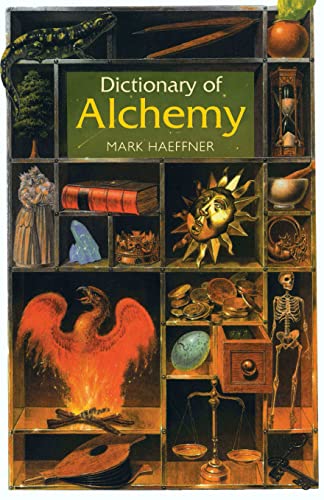 Dictionary of Alchemy: From Maria Prophetessa to Isaac Newton von Aeon Books