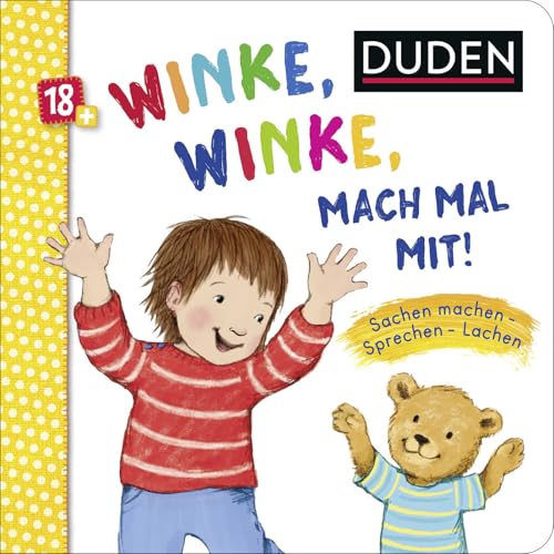 Duden 18+: Winke, winke, mach mal mit!: Sachen machen - Sprechen - Lachen