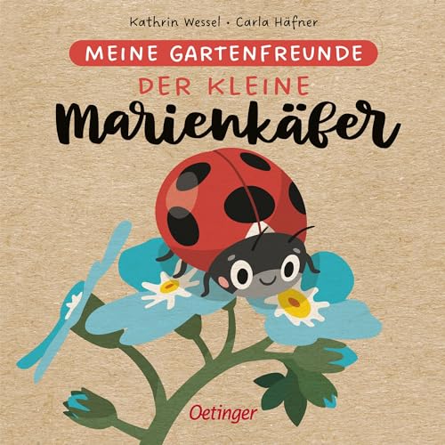 Meine Gartenfreunde. Der kleine Marienkäfer: Kinderbuch ab 2 Jahren über heimische Tiere