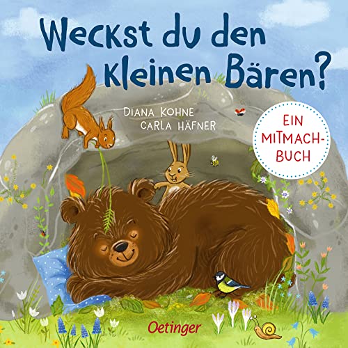 Weckst du den kleinen Bären?: Ein Mitmachbuch. Süßes Mitmach-Buch über die Herausforderungen des Aufwachens mit Interaktion durch Rütteln, Pusten und ... (Mitmachabenteuer aus dem Kinderalltag) von Oetinger