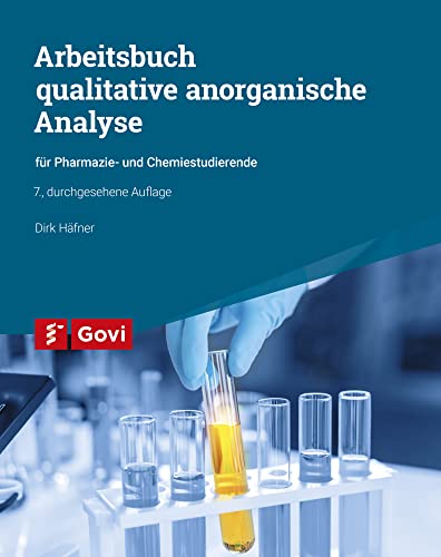 Arbeitsbuch qualitative anorganische Analyse: für Pharmazie- und Chemiestudierende (Govi) von Govi Verlag