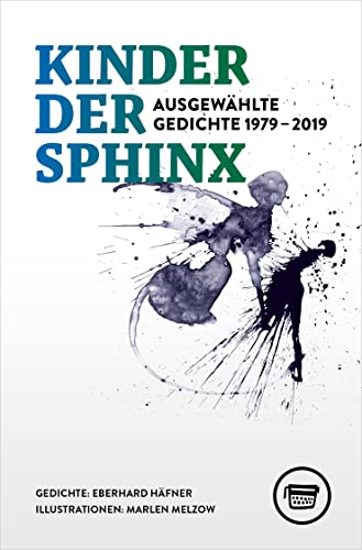 Kinder der Sphinx: Ausgewählte Gedichte 1979-2019 (Edition Belletristik)