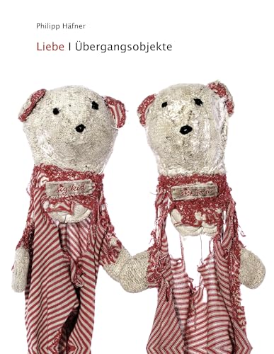 Liebe - Übergangsobjekte von Books on Demand GmbH