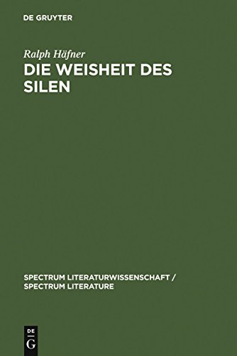 Die Weisheit des Silen: Heinrich Heine und die Kritik des Lebens (spectrum Literaturwissenschaft / spectrum Literature, 7)