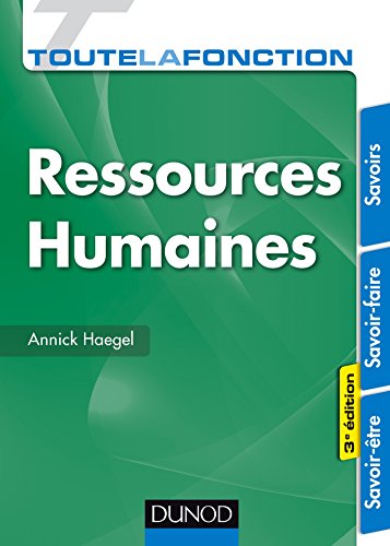 Toute la fonction Ressources Humaines - 3e éd. - Savoirs - Savoir-faire - Savoir-être: Savoirs - Savoir-faire - Savoir-être von DUNOD