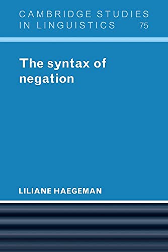 The Syntax of Negation (Cambridge Studies in Linguistics, 75, Band 75) von Cambridge University Press