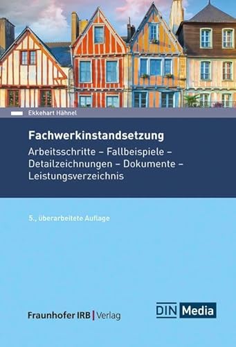 Fachwerkinstandsetzung: Arbeitsschritte | Fallbeispiele | Detailzeichnungen | Dokumente | Leistungsverzeichnis
