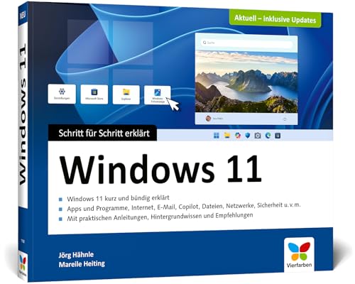 Windows 11: Schritt für Schritt erklärt. Das Handbuch im praktischen Querformat. Komplett in Farbe – Ausgabe 2025 von Vierfarben