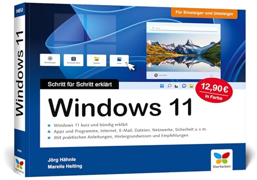 Windows 11: Schritt für Schritt erklärt. Das Handbuch im praktischen Querformat. Komplett in Farbe. von Rheinwerk Verlag / Vierfarben