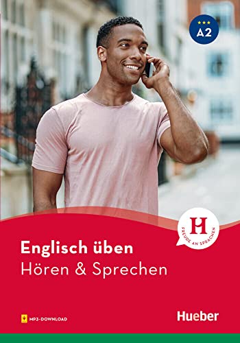 Englisch üben – Hören & Sprechen A2: Buch mit Audios online von Hueber Verlag GmbH