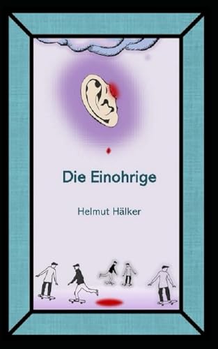 Die Einohrige von Independently published