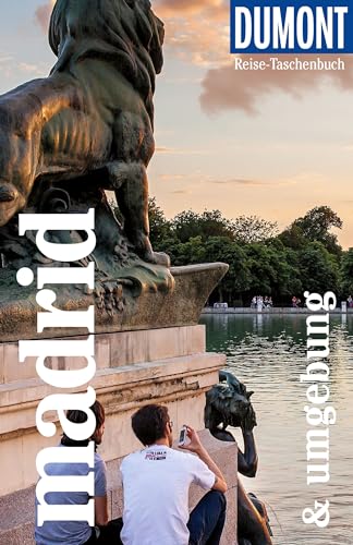 DuMont Reise-Taschenbuch Reiseführer Madrid & Umgebung: Reiseführer plus Reisekarte. Mit Autorentipps, Stadtspaziergängen und Touren. von DUMONT REISEVERLAG
