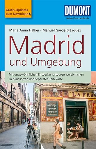 DuMont Reise-Taschenbuch Reiseführer Madrid und Umgebung: mit Online Updates als Gratis-Download DuMont Reise-Taschenbuch Reiseführer Madrid und Umgebung: mit Online Updates als Gratis-Download