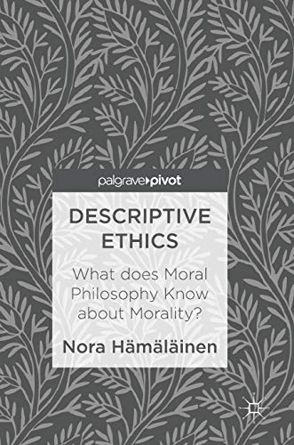 Descriptive Ethics: What does Moral Philosophy Know about Morality? von MACMILLAN