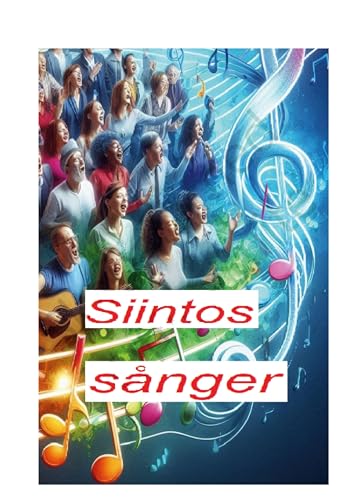 Siintos sånger: Nya sånger med melodier på biblisk bakgrund von BoD – Books on Demand – Schweden