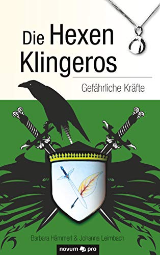 Die Hexen Klingeros: Gefährliche Kräfte von Novum Verlag