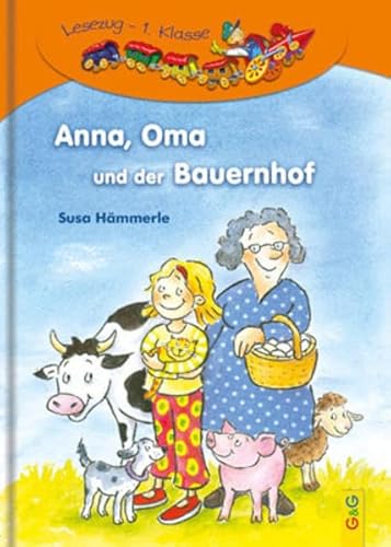 Anna, Oma und der Bauernhof: 1. Klasse Anna, Oma und der Bauernhof: 1. Klasse