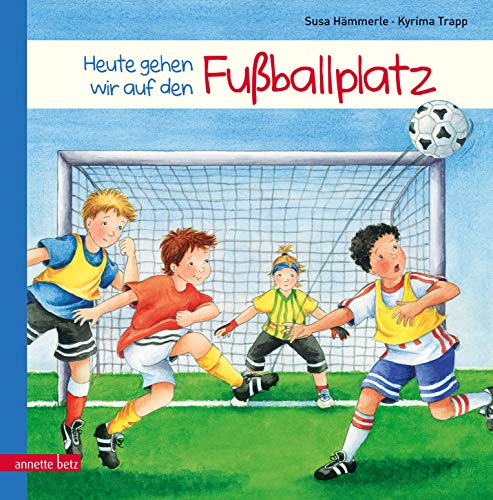 Heute gehen wir auf den Fußballplatz: Bilderbuch Heute gehen wir auf den Fußballplatz: Bilderbuch