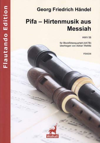 Pifa - Hirtenmusik aus Messiah HWV 56 für Blockflötenquartett (AATB) (Partitur und Stimmen)