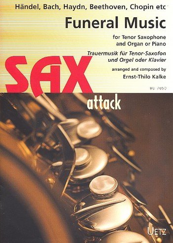 Trauermusik für Tenorsaxofon und Orgel/Klavier / Funeral Music for Tenor Saxophone & Organ/Piano (Partitur und Stimme)