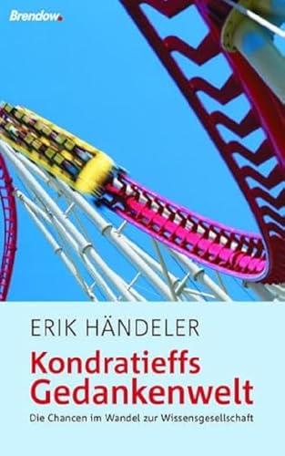 Kondratieffs Gedankenwelt: Die Chancen im Wandel zur Wissensgesellschaft