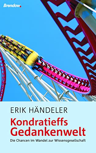 Kondratieffs Gedankenwelt: Die Chancen im Wandel zur Wissensgesellschaft