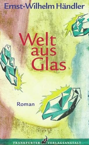 Welt aus Glas. Roman