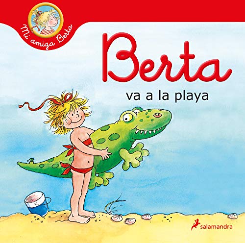Berta va a la playa (Mi amiga Berta) (Colección Salamandra Infantil)