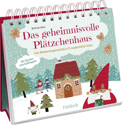 Das geheimnisvolle Plätzchenhaus: Eine Weihnachtsgeschichte in 24 zauberhaften Teilen. Für Kinder ab 5 Jahren | Ein liebevoll illustrierter Adventskalender Das geheimnisvolle Plätzchenhaus: Eine Weihnachtsgeschichte in 24 zauberhaften Teilen. Für Kinder ab 5 Jahren | Ein liebevoll illustrierter Adventskalender