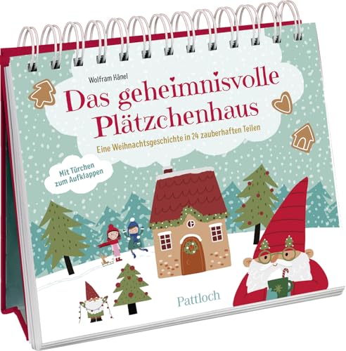 Das geheimnisvolle Plätzchenhaus: Eine Weihnachtsgeschichte in 24 zauberhaften Teilen. Für Kinder ab 5 Jahren | Ein liebevoll illustrierter Adventskalender Das geheimnisvolle Plätzchenhaus: Eine Weihnachtsgeschichte in 24 zauberhaften Teilen. Für Kinder ab 5 Jahren | Ein liebevoll illustrierter Adventskalender
